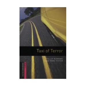 Oxford Bookworms Library: Starter Level: : Taxi of Terror | Phillip Burrows, Mark Foster (2008)