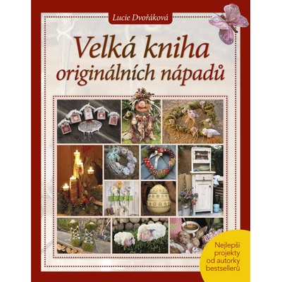 Velká kniha originálních nápadů - Lucie Dvořáková