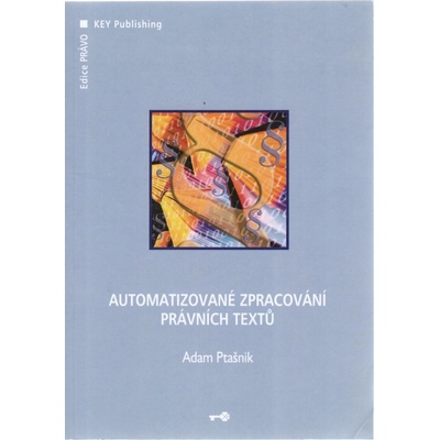 Automatizované zpracování právních textů - Adam Ptašnik