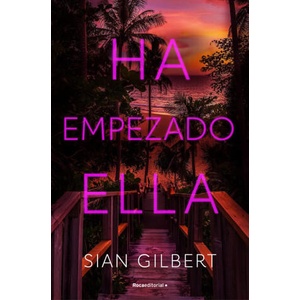 HA EMPEZADO ELLA | GILBERT, SIAN (2024)