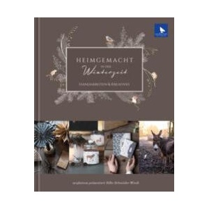 Heimgemacht in der Winterzeit | Silke Schneider-Windt, Sophia Drescher, Silke Schneider-Windt (ISBN: 9783940193551)