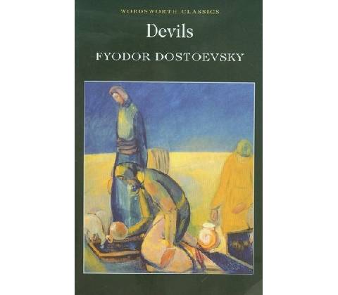 Devils - Wordsworth Classics - Fyodor Dostoevsky