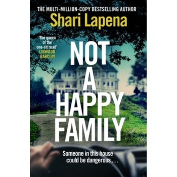 Not a Happy Family - Shari Lapena, Bantam Press