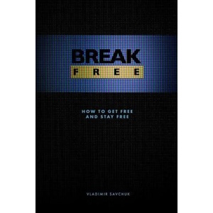 Break Free | Vladimir Savchuk (ISBN: 9781732463707)