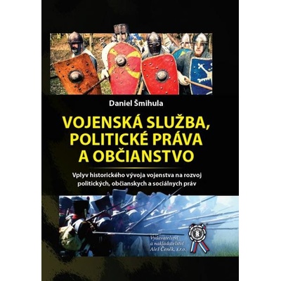 Vojenská služba, politické práva a občianstvo - Daniel Šmihula