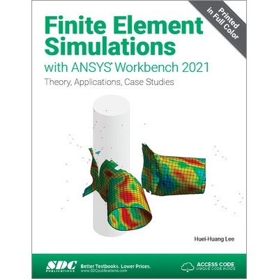 Finite Element Simulations with ANSYS Workbench 2021 Lee Huei-Huang