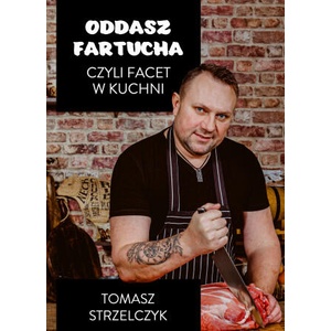 Oddasz fartucha | Tomasz Strzelczyk (2023)