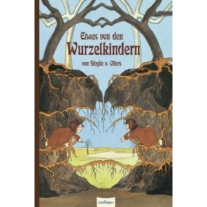 Etwas von den Wurzelkindern: Bilderbuch-Geschenkausgabe | Sibylle von Olfers, Sibylle von Olfers (ISBN: 9783480233106)