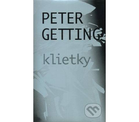 Klietky - Peter Getting
