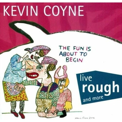 COYNE, KEVIN - LIVE ROUGH AND MORE CD
