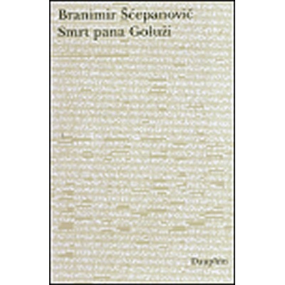 Smrt pana Goluži - Branimir Šćepanović