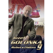 Jozef Golonka, rebel s číslom 9 - Jozef Golonka, Marika Studeničová