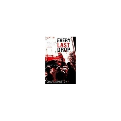 Every Last Drop A Joe Pitt Novel - Charlie Huston