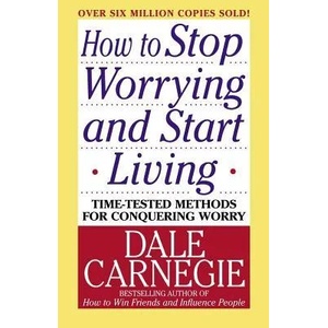 How to Stop Worrying and Start Living (ISBN: 9780671035976)