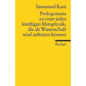 Prolegomena zu einer jeden künftigen Metaphysik, die als Wissenschaft wird auftreten können (ISBN: 9783150024683)
