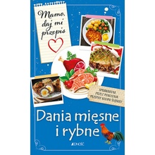 Dania mięsne i rybne. Mamo, daj mi przepis
