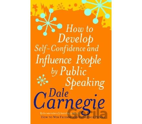 How to Develop Self-confidence Carnegie Dale