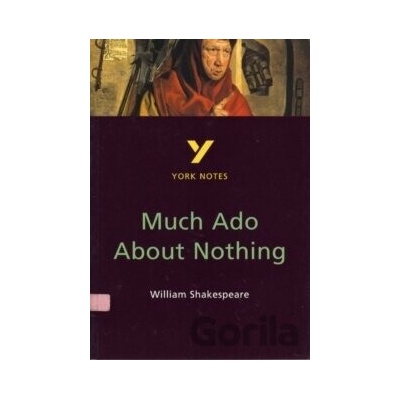 York Notes on William Shakespeare's Much Ado About Nothing