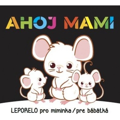 Ahoj mami - Leporelo pro miminka / pre bábätká