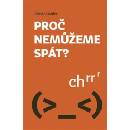 Proč nemůžeme spát
