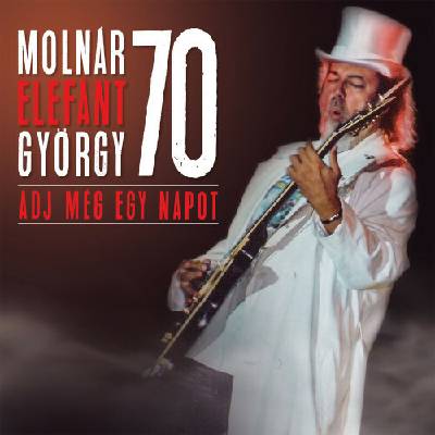 Molnár Elefánt György - 70 Adj Még Egy Napot Single CD