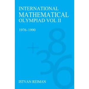 International Mathematical Olympiad Volume 2 | Istvan Reiman (2005)