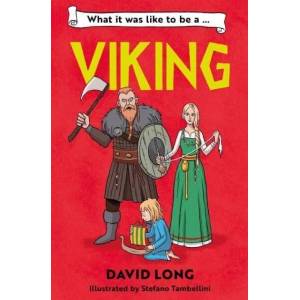 What It Was Like to be a Viking | David Long (ISBN: 9781800902121)