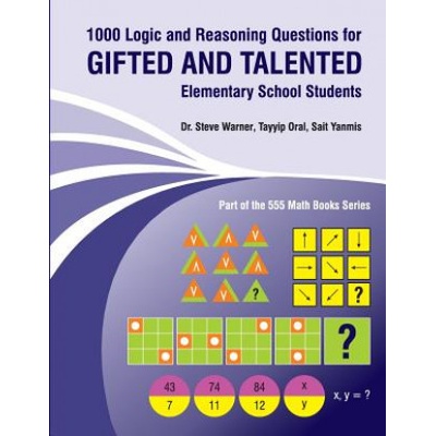 1000 Logic and Reasoning Questions for Gifted and Talented Elementary School Students