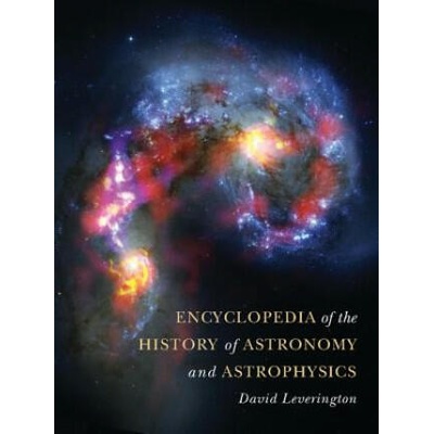 Encyclopedia of the History of Astronomy and Astrophysics | David Leverington