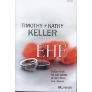 Ehe | Kathy Keller, Timothy Keller, Ralf Simon (ISBN: 9783765513053)