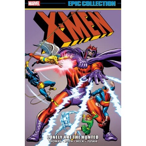 X-Men Epic Collection: Lonely Are the Hunted (ISBN: 9781302967697)