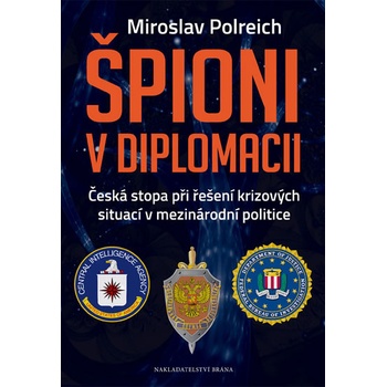 Špioni v diplomacii - Polreich Miroslav