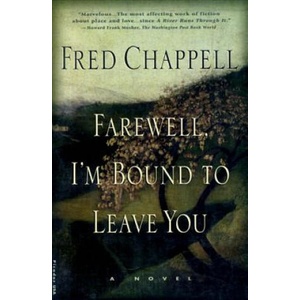 Farewell, I'm Bound to Leave You: Stories | Fred Chappell (ISBN: 9780312168346)