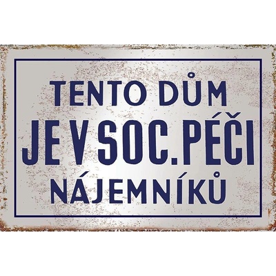 Ceduľa Tento Dům je v socialni péči Nájemníků