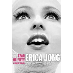 Fear of Fifty | Erica Jong (ISBN: 9781585425242)