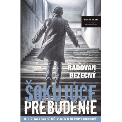 Šokujúce prebudenie - Radovan Bezecný