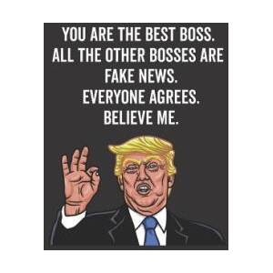 You Are the Best Boss. All the Other Bosses Are Fake News. Believe Me. Everyone Agrees. | Elderberry's Designs (ISBN: 9781727587173)