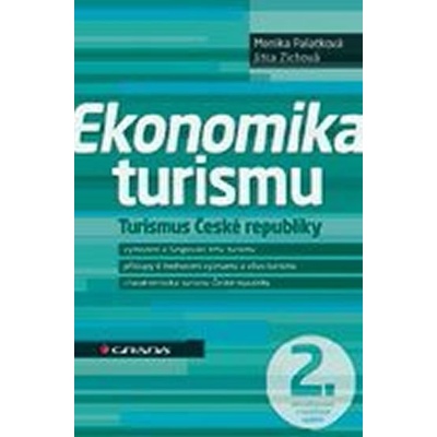 Ekonomika turismu - Turismus České republiky - Monika Palatková, Jitka Zichová
