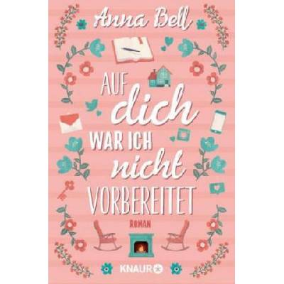 Auf dich war ich nicht vorbereitet | Anna Bell, Silvia Kinkel