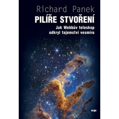 Pilíře stvoření - Richard Panek
