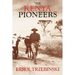Kenya Pioneers | E Trzebinski (ISBN: 9780393305326)