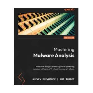 Mastering Malware Analysis - Second Edition | Amr Thabet (ISBN: 9781803240244)
