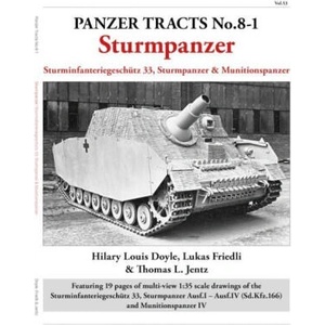 Panzer Tracts No. 8-1: Sturmpanzer | Hilary Doyle, Lukas Friedli, Thomas Jentz (ISBN: 9781915969019)