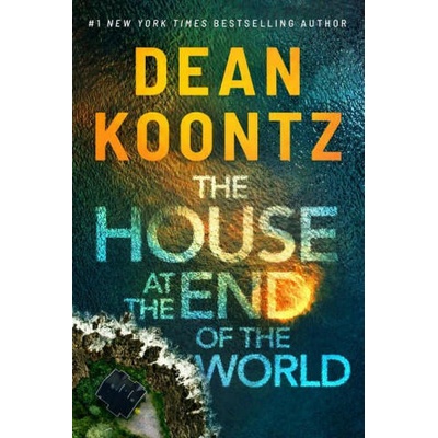The House at the End of the World | KOONTZ DEAN