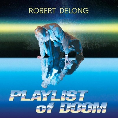 DELONG, ROBERT - PLAYLIST OF DOOM 1 CD