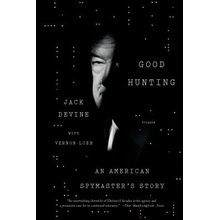 Good Hunting: An American Spymaster's Story Devine JackPaperback