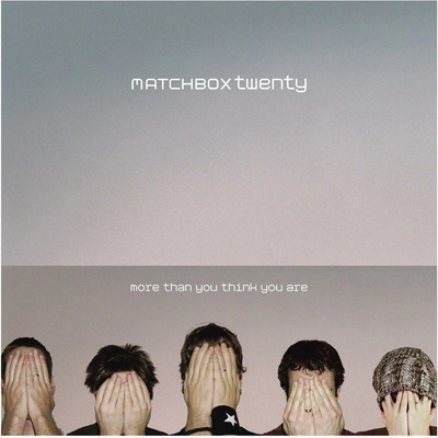 MATCHBOX TWENTY - MORE THAN YOU THINK YOU ARE LP
