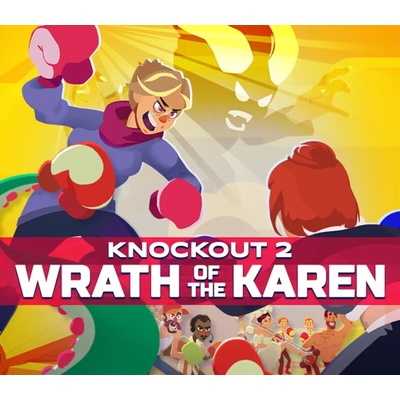 Knockout 2: Wrath of the Karen