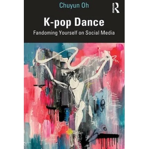 K-pop Dance | Chuyun Oh (ISBN: 9781032079394)