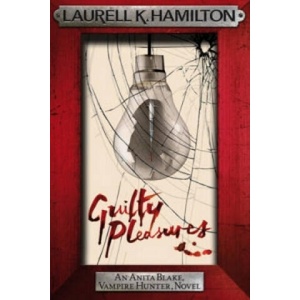 Guilty Pleasures | Laurell K. Hamilton Hamilton (ISBN: 9780755355297)